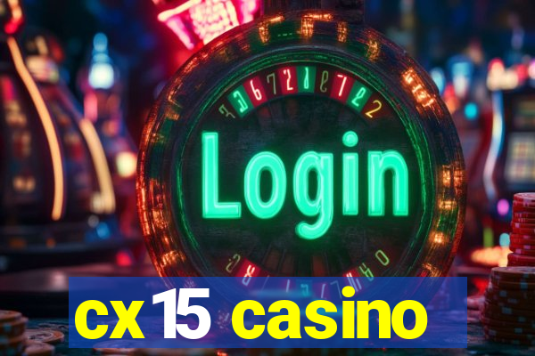 cx15 casino